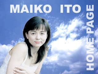 MAIKO ITO HOME PAGE
